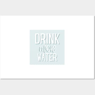 Drink More Water Posters and Art